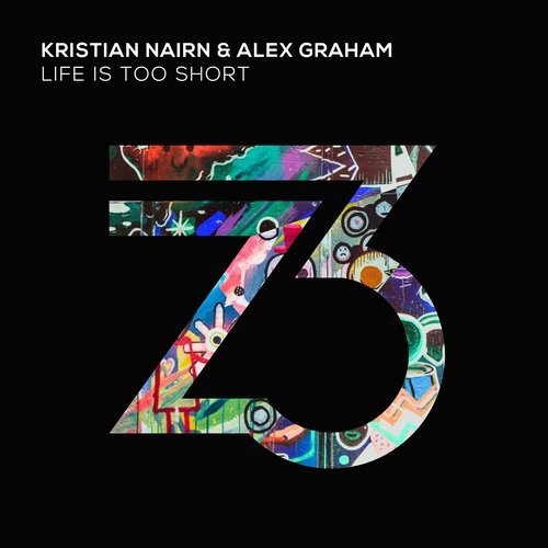 Kristian Nairn & Alex Graham - Life Is Too Short [ZT13501Z]